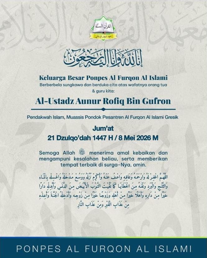 Innalillahi Wainna Ilaihi Rajiun, Pendiri Ponpes Al Furqon Al Islami Gresik Ustadz Aunur Rofiq Gufron Meninggal Dunia